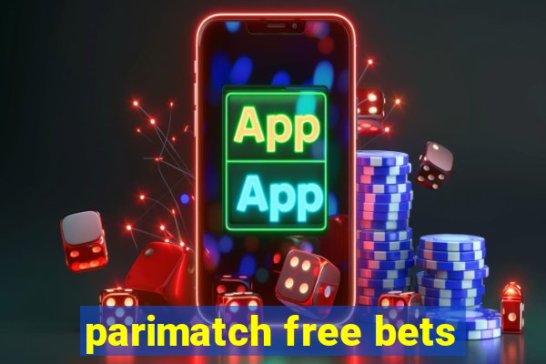 parimatch free bets